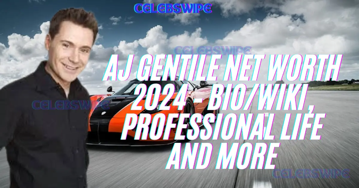 Aj Gentile Net Worth 2024 – BioWiki, Professional Life and More