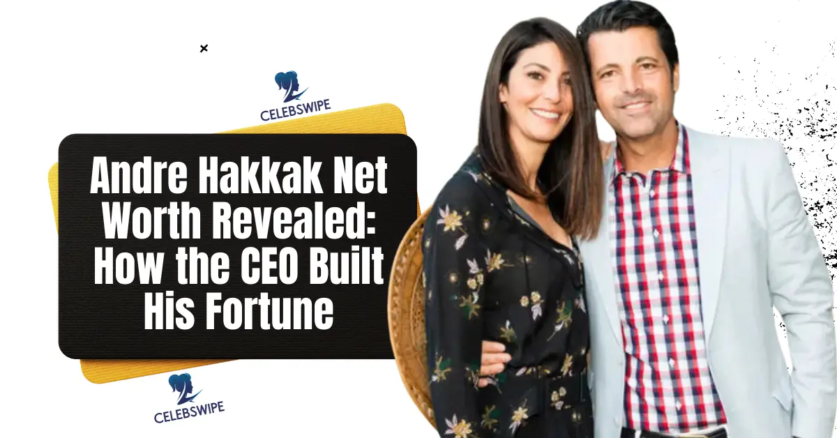 Andre Hakkak Net Worth