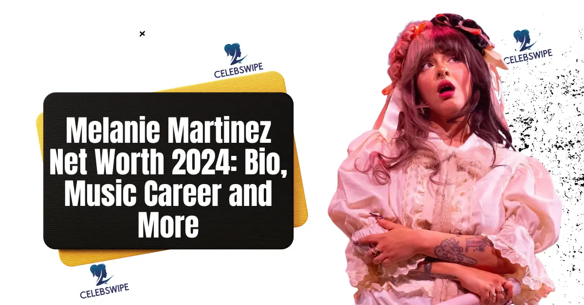 Melanie Martinez Net Worth 2024